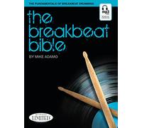 Mike adamo : the breakbeat bible - percussions - recueil + enregistrement(s) en ligne: The Fundamentals of Breakbeat Drumming