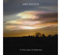 Mike Adock - In The Case Of Darkness