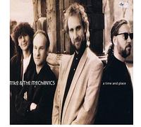 Mike And The Mechanics - A Time And Place