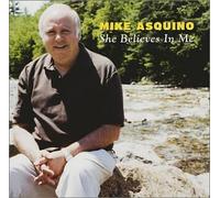 Mike Asquino - She Believes In Me (US Import)