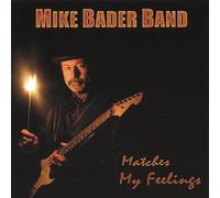 Mike Bader - Matches My Feelings