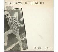 MIKE BATT - SIX DAYS IN BERLIN LP (VINYL) UK EPIC 1981