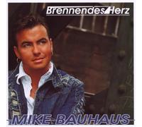 Mike Bauhaus - Brennendes Herz [Import]