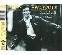 Mike Bauhaus - Diesmal will ich Liebe [Single-CD]
