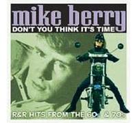 Mike Berry - Don't You Think It's Time