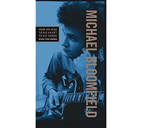 Mike Bloomfield - From His Head To His Heart To His Hands