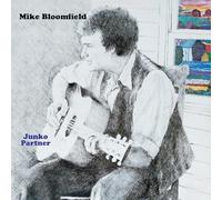 Mike Bloomfield - Junko Partner