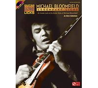 Mike bloomfield - legendary licks +cd: An Inside Look at the Guitar Style of Mike Bloomfield (Guitar Legendary Licks)