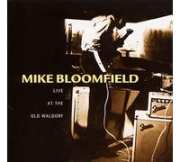 MIKE BLOOMFIELD - Live at the Old Waldorf