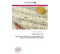 Mike Brewer: Mike Brewer, Popular music, Billy Mundi, Jim Fielder, The Byrds, Buffalo Springfield