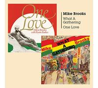 Mike Brooks - What A Gathering + One Love