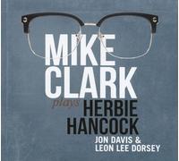 Mike Clark - Mike Clak Plays Herbie Hancock