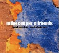 Mike Cooper & Friends - Beach Crossings / Pacific Footprints