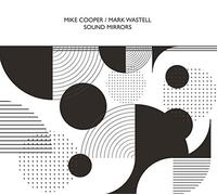 Mike Cooper / Mark Wastell - Sound Mirrors