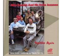 Mike Daniels & His Delta Jazzm - Together Again
