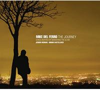 Mike Del Ferro, piano et claviers - Mike Del Ferro : The Journey.