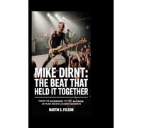 Mike Dirnt: The Beat That Held It Together: From the Background to the Backbone of Punk Rock’s Loudest Moments