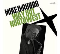 MIKE DIRUBBO - WAY OUT NORTHWEST (BLACK VINYL EDITION) [Vinilo]
