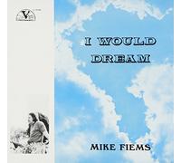 MIKE FIEMS - I Would Dream [Limited]