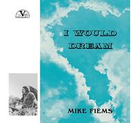 Mike Fiems - I Would Dream [Vinilo]