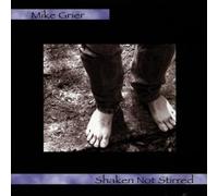 Mike Grier - Shaken Not Stirred