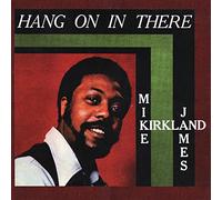 Mike James Kirkland - Hang on in There [Vinilo]