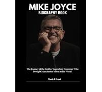 MIKE JOYCE BIOGRAPHY BOOK: The Journey of Smiths' Legendary Drummer Who Brought Manchester's Beat to the World