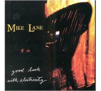 Mike Lane - Good Luck with Electricity (US Import)