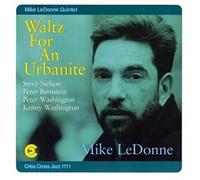 Mike Ledonne Quintet - Waltz for an Urbanite