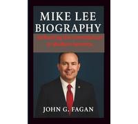 MIKE LEE BIOGRAPHY: Defending the Constitution in Modern America
