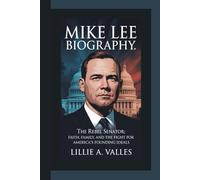 MIKE LEE BIOGRAPHY: The Rebel Senator Faith, Family, and the Fight for America’s Founding Ideals