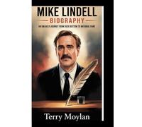 MIKE LINDELL BIOGRAPHY:: AN UNLIKELY JOURNEY FROM ROCK BOTTOM TO NATIONAL FAME.