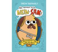 Mike Lowery Dre Alle nennen mich Nein-Sam - Ein ahnungsloser Mops be (Tapa dura)