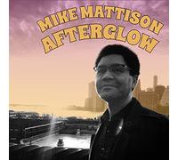 Mike Mattison - Afterglow