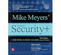 Mike Meyers' CompTIA Security+ Certification Guide, Third Edition (Exam SY0-601) (CERTIFICATION & CAREER - OMG)