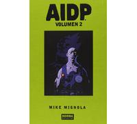 Mike Mignola John Arcudi Guy Davis AIDP integral vol.2 (CÓMIC USA) (Tapa blanda)