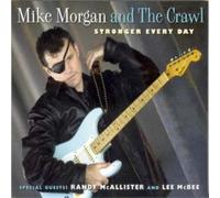 Mike Morgan And The Crawl Stronger Every Day (CD) Album (Importación USA)