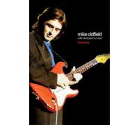 Mike Oldfield - A Life Dedicated To Music