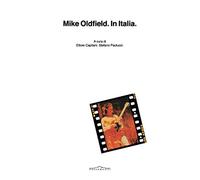 Mike Oldfield. In Italia. (Testimonia)