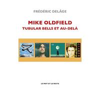 Mike Oldfield: Tubular bells et au-delà
