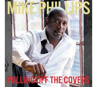 Mike Phillips Pulling Off The Covers (CD) (Importación USA)