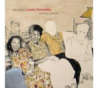 Mike Reed's Loose Assembly - Last Year's Ghost