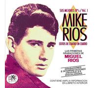 Mike Ríos - Éxitos de cuatro en cuatro / Sus mejores EP’s, Vol. 1
