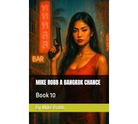 MIKE ROBB A BANGKOK CHANCE: Book 10