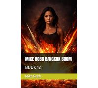 MIKE ROBB BANGKOK BOOM: BOOK 12