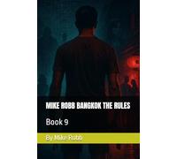 MIKE ROBB BANGKOK THE RULES: Book 9