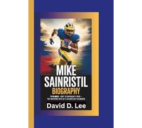 MIKE SAINRISTIL BIOGRAPHY: From Haiti’s Hope to Michigan’s Hero-The Inspiring Path of a Relentless Playmaker