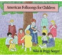 Mike Seeger & Peggy - American Folk Songs for Childr