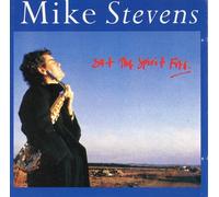 Mike Stevens - set the spirit free