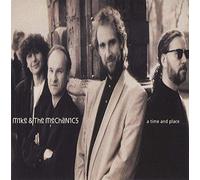Mike & The Mechanics - A Time And Place
